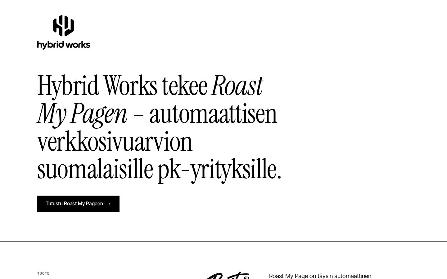 Hybrid Worksin etusivun ensinäkymä työpöydällä: pääviesti ”Hybrid Works tekee Roast My Pagen – automaattisen verkkosivuarvion suomalaisille pk-yrityksille.” ja yksi musta nappi